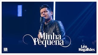 Imagem do vídeo "Léo Magalhães - MINHA PEQUENA (Clipe Oficial)"